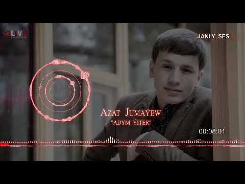 Azat Jumayew - Adym yiter mp3