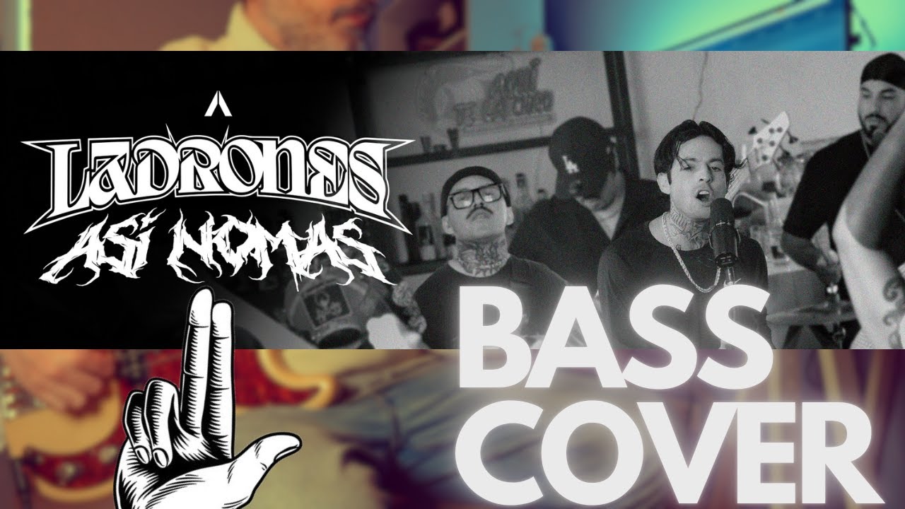 Ladrones - Así Nomas (Bass Cover)
