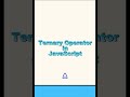 Ternary Operator in JavaScript