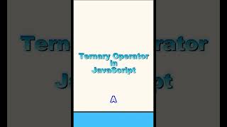 Ternary Operator in JavaScript