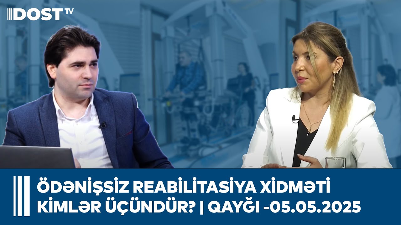 Kimlər reabilitasiya xidmətindən istifadə edə bilər? | Qayğı - 05.05.2025