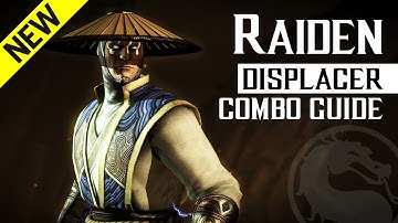 Mortal Kombat X: RAIDEN (Displacer) Beginner Combo Guide