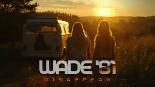 WADE '81 - Disappear (80s Synthwave | Synthpop)