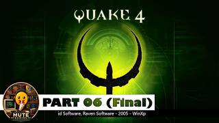 Quake IV  (id Software / Raven Software, 2005) - walkthrought (Part 06 - FINAL)