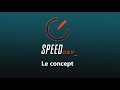 Speed Dev' Reborn : Le concept !!
