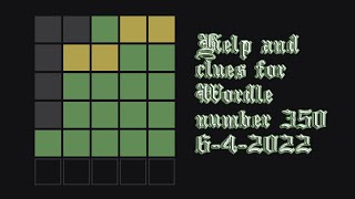 Wordle 350 Help/Clues