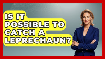 Is It Possible To Catch A Leprechaun? - Anecdotes in Quotation
