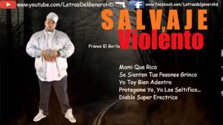 Franco El Gorila - Salvaje Y Violento ( letra ) ¡ Tenemos Facebook Dale MG !