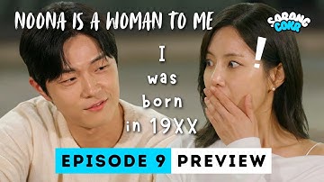 AGE REVEALED | Noona is a Woman to Me Episode 9 Preview