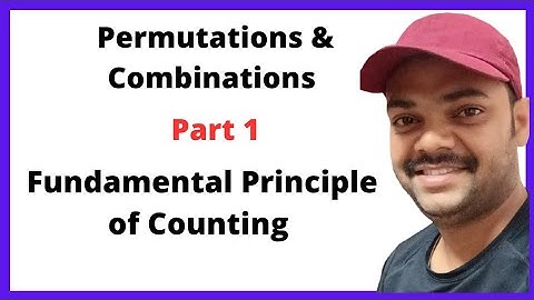 Part 1 Permutations and Combinations Fundamental Principle of Counting Multiplication Principle