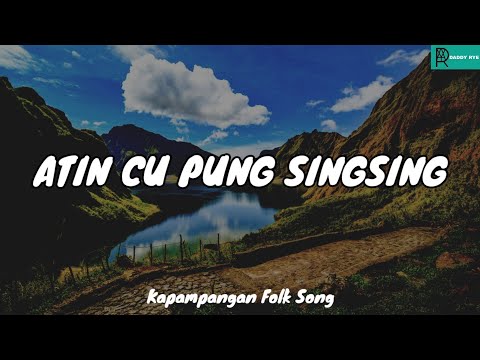 Atin Cu Pung Singsing ( Kapampangan Folk Song ) MAPEH 7