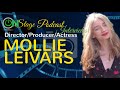 Mollie Leivars  | Director/ Producer/ Actress | Ep. 124