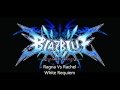 BlazBlue Calamity Trigger - White Requiem (Ragna Vs Rachel theme)