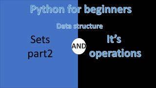 Sets in python part 2 | python for beginners. Python Tutorial part 8.