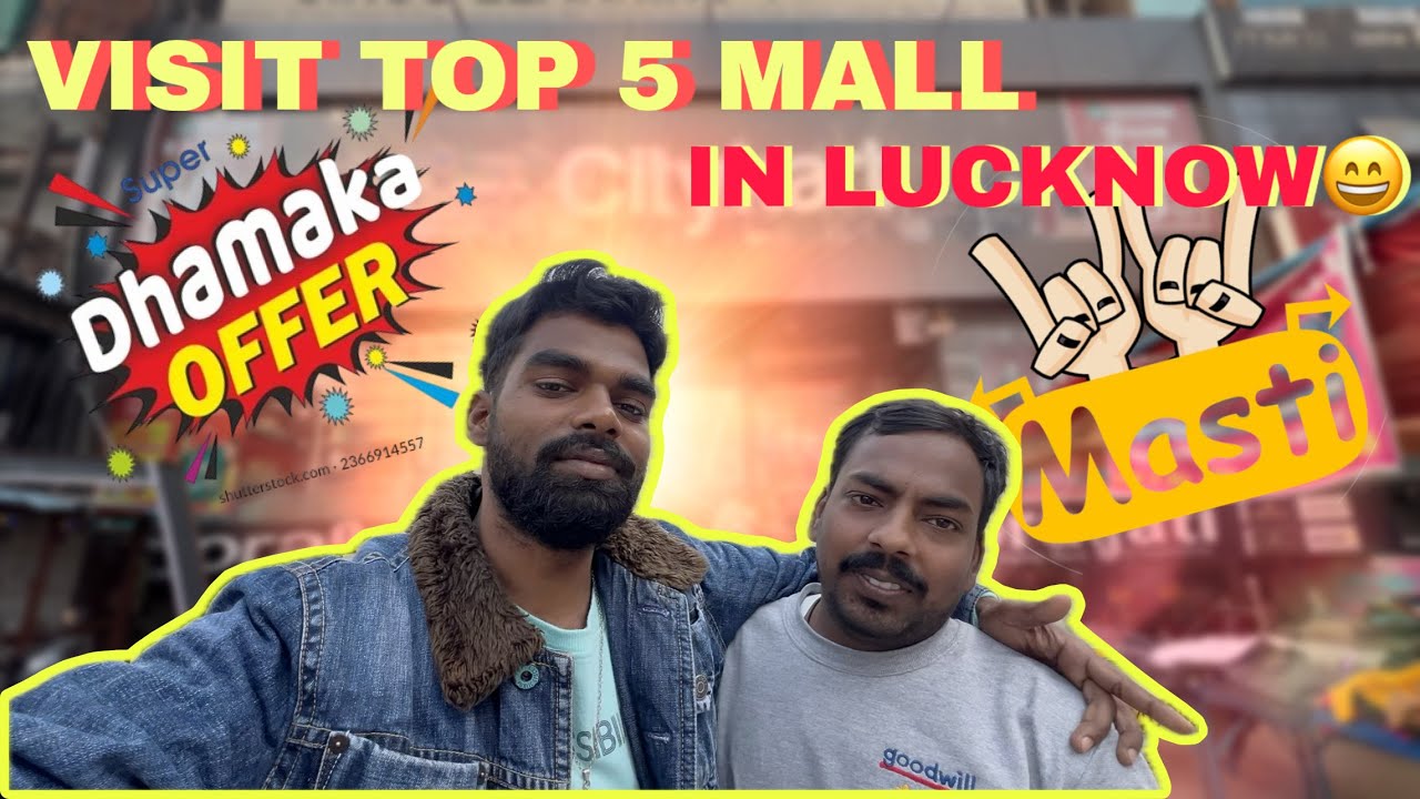 Visit Lucknow top 5 mall 😍😍😍 / Lucknow top 5 mall / 