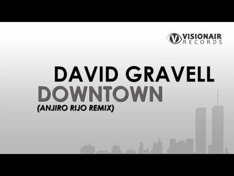 David Gravell - Downtown (Original Mix)
