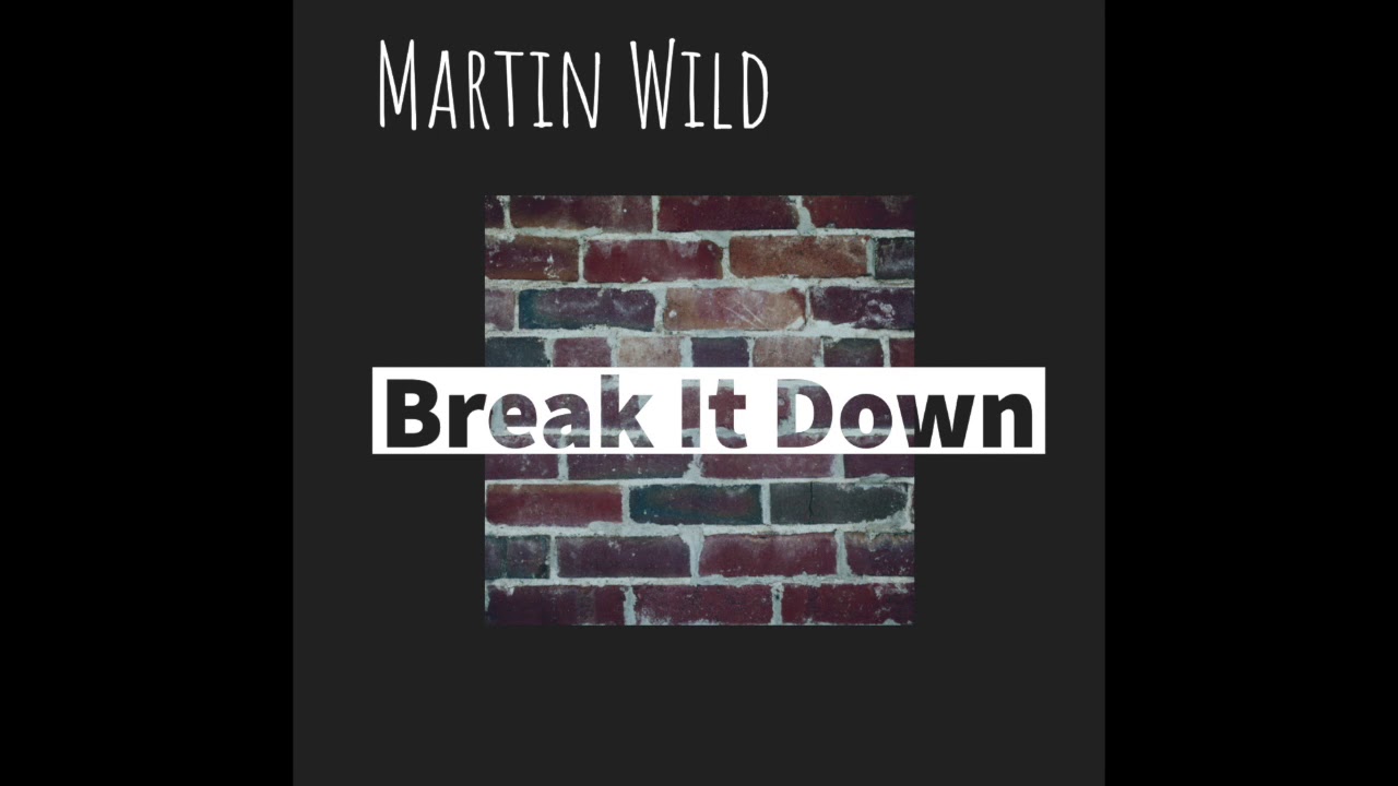 Martin Wild - Break it Down