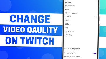 How to Change Stream Quality on Twitch