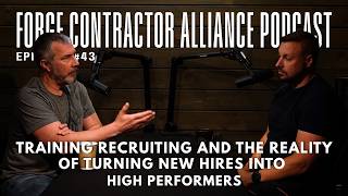 Crews: Hire Right, Train Better, and Build Strong Teams - Forge Contractor Alliance Podcast