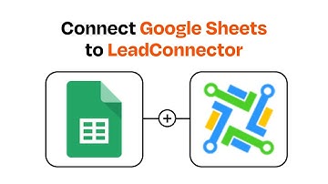 How to Connect Google Sheets to LeadConnector - Easy Integration