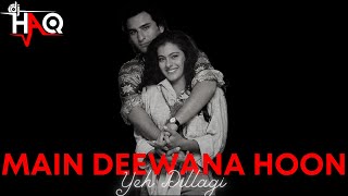 Main Deewana Hoon | Yeh Dillagi | DJ Haq | Saif Ali Khan | Kajol | Akshay Kumar | Bollywood Remix