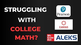 Struggling With College Math? This Video Is For You Canvas, Pearson, Cengage