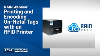 RAIN RFID Webinar: Printing and Encoding On-Metal Tags with an RFID Printer
