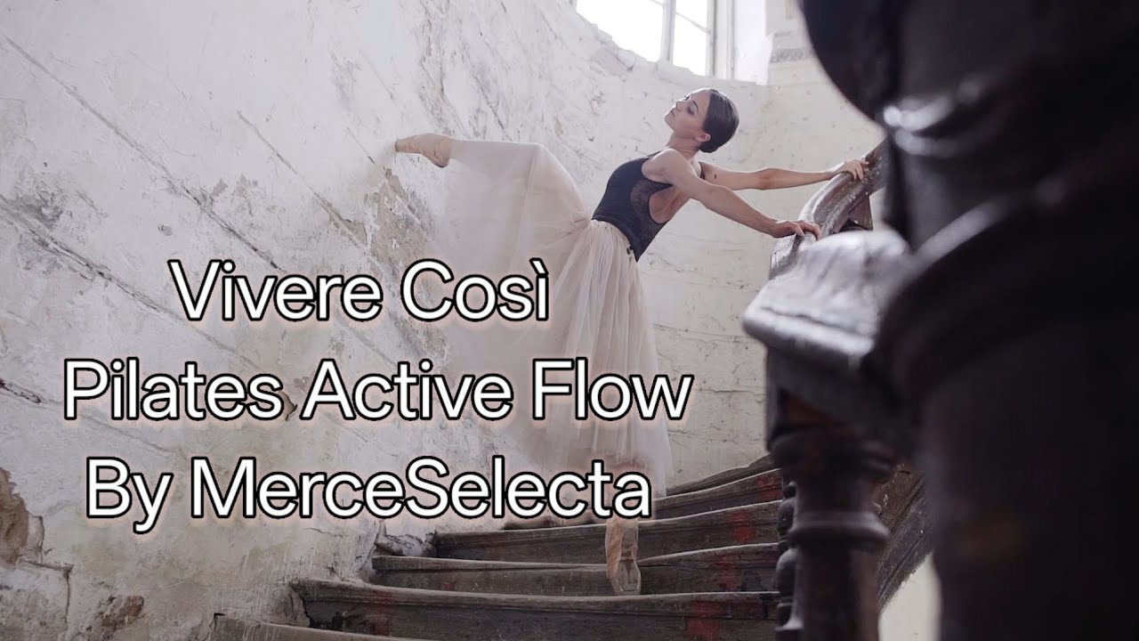 Vivere Così | Pilates Active Flow · Soft Dance Italiano | By MerceSelecta