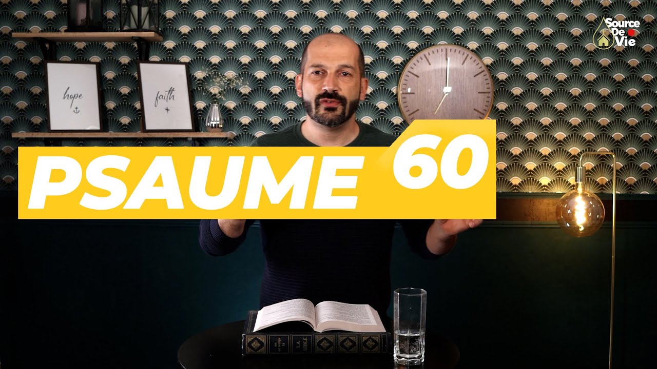 Un Jour, Un Psaume - Psaume 60