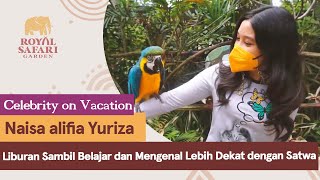 Liburan NAISA ALIFIA YURIZA Sambil Belajar dan Mengenal Lebih Dekat dengan Satwa