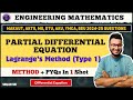 Lagrange's Method | Type 1 | Solution of 1st Order Linear PDE | Partial Differential Equation