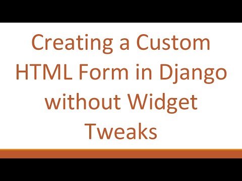 Creating a Custom HTML Form in Django without Widget Tweaks