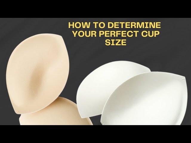 HOW TO MAKE AND KNOW YOUR PERFECT BUST CUP SIZE. 