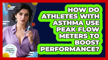 How Do Athletes With Asthma Use Peak Flow Meters To Boost Performance? - Everyday Asthma Tips