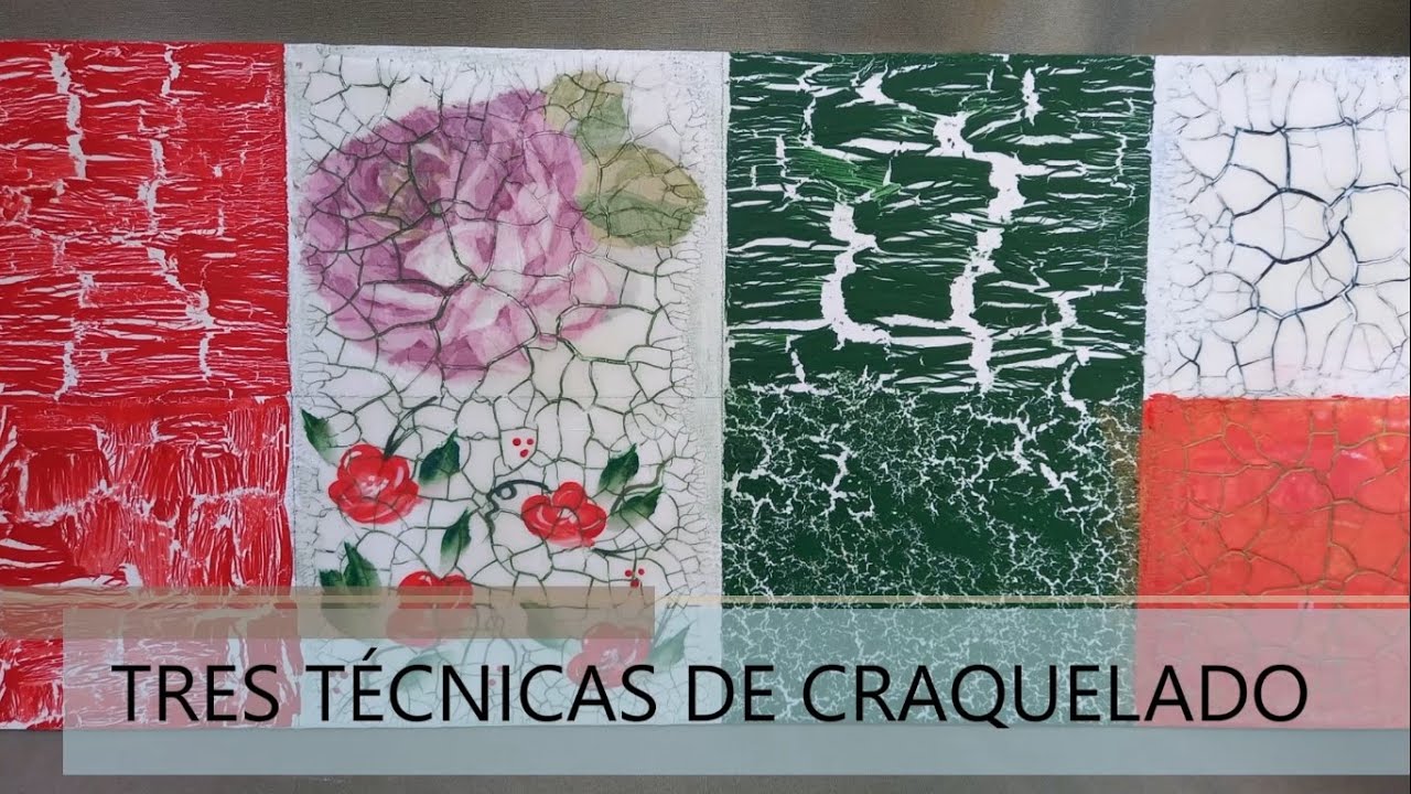 Tres técnicas de craquelado (o cuarteado)