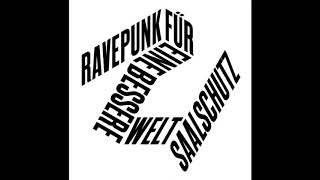 SAALSCHUTZ   Ravepunk für eine bessere Welt ''Kid Schurke Remix'' 2010