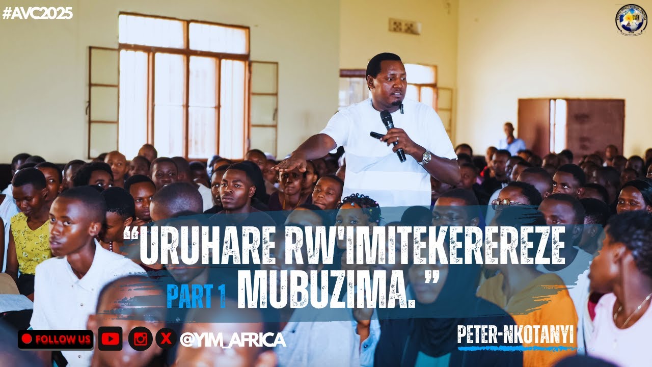 URUHARE RW'IMITEKEREREZE MUBUZIMA||#VisionConference2025 #YIM #PeterNKOTANYI