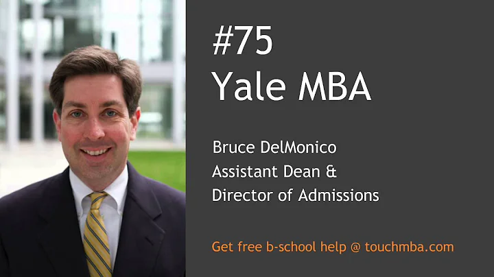 Yale MBA Admissions Interview with Bruce DelMonico...
