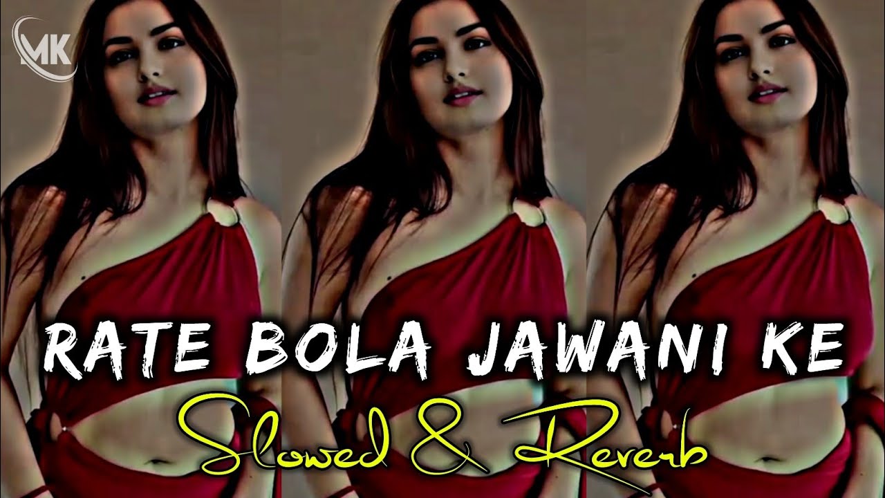 Rate Bola Jawani Rasdar Ke - Slowed & Reverb | #Arvind Akela | LoFi #Remix