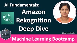 AIF-C01 Module 2.3 - Amazon Rekognition Deep Dive