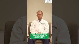 What is Organ Preservation Cancer Surgery? | Dr. Aditya Punamiya