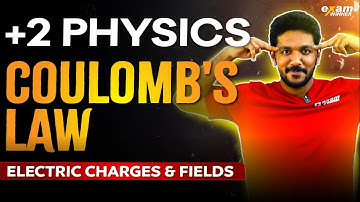 +2 Physics | Chapter 1 | Electric charges and Fields | Part 3 | Coulomb