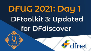 DFUG 2021 Day One - DFtoolkit 3 : Updated for DFdiscover