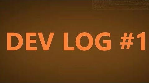 Dev Log #1: