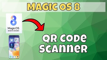 MagicOS 8 QR Code Scanner 📱