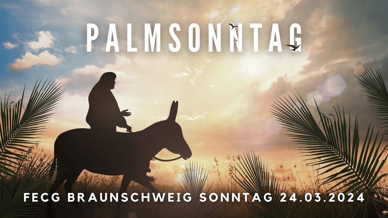 Palmsonntag | Live - Gottesdienst am 24.03.2024 - YouTube