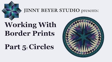 Jinny Beyer Studio - Working with Border Prints - Part 5: Making Circles