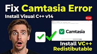 Fix Camtasia Error: Install Visual C++ 2019 (v14) in 2 Minutes