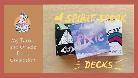 Spirit Speak Tarot and Oracle Deck Collection | Pixie Oracle Deck Unboxing