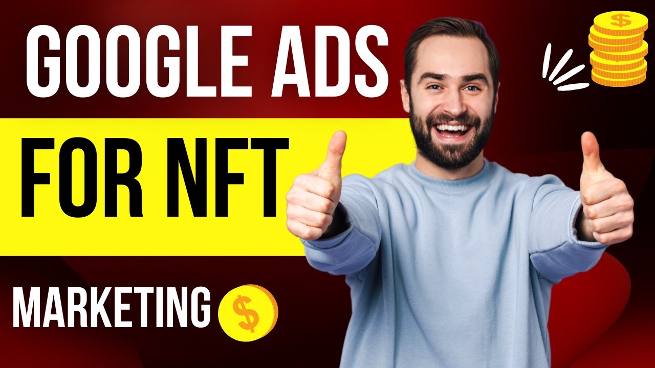 Google Ads NFT Marketing Strategy That Will SELL OUT Any Project